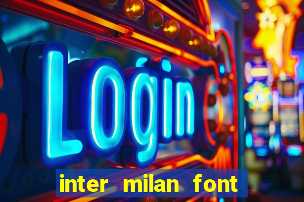 inter milan font free download